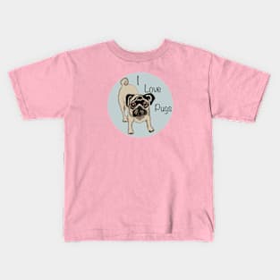 I Love Pugs Kids T-Shirt